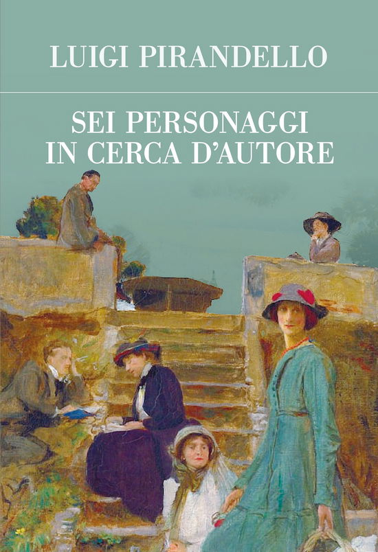 Cover for Luigi Pirandello · Sei Personaggi In Cerca D'autore. Ediz. Integrale (Book)