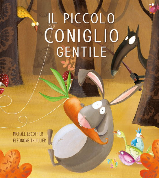 Il Piccolo Coniglio Gentile. Le Avventure Del Piccolo Coniglio. Ediz. A Colori - Michaël Escoffier - Kirjat -  - 9788855381666 - 