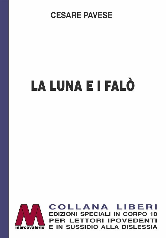 Cover for Cesare Pavese · La Luna E I Falo. Ediz. Per Ipovedenti (Bok)