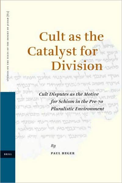 Cover for P. · Cult As the Catalyst for Division (Studies of the Texts of Thedesert of Judah) (Inbunden Bok) (2007)