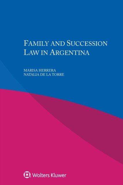 Marisa Herrera · Family and Succession Law in Argentina (Paperback Book) (2015)