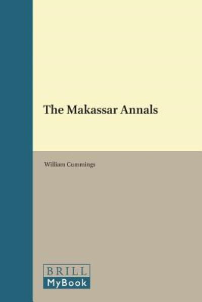 Cover for William Cummings · The Makassar Annals (Biblioteca Indonesica) (Paperback Bog) (2011)