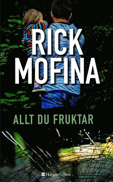 Cover for Rick Mofina · HarperCrime: Allt du fruktar (Book) (2020)