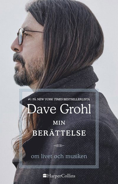 Min berättelse om livet och musiken - Dave Grohl - Bøger - HarperCollins Nordic - 9789150975666 - 10. august 2023