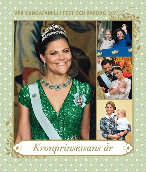 Vår kungafamilj i fest och vardag 2017 : kronprinsessans år - Semic (utg.) - Bøger - Bokförlaget Semic - 9789155264666 - 2. oktober 2017