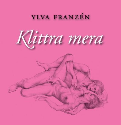 Cover for Ylva Franzén · Klittra mera (Bog) (2015)