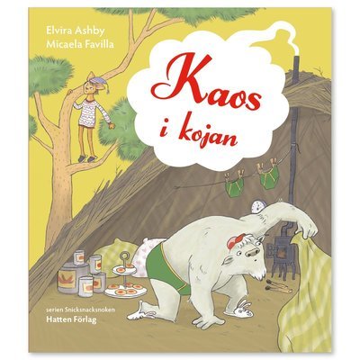 Cover for Micaela Favilla · Snicksnacksnoken: Kaos i kojan (Inbunden Bok) (2018)