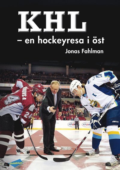 Cover for Jonas Fahlman · KHL : en hockeyresa i öst (Bound Book) (2010)