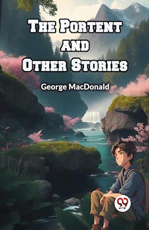 Cover for George MacDonald · The Portent and Other Stories (Edition2024) (Paperback Book) (2024)