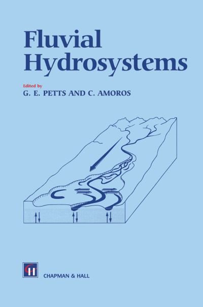 Cover for G E Petts · Fluvial Hydrosystems (Pocketbok) [Softcover reprint of the original 1st ed. 1996 edition] (2011)