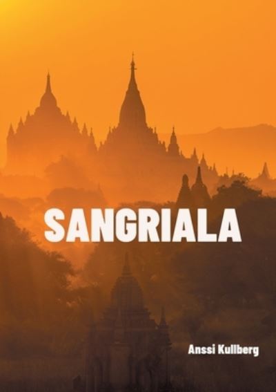 Cover for Anssi Kullberg · Sangriala (Book) (2023)