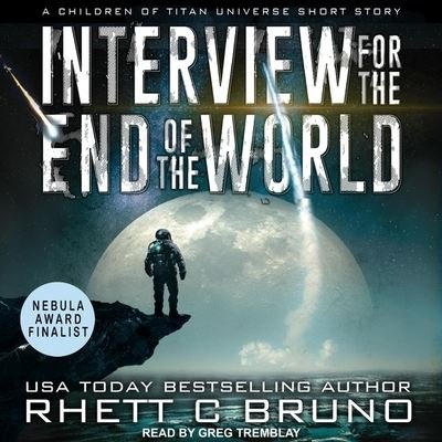 Cover for Rhett C Bruno · Interview for the End of the World (CD) (2019)