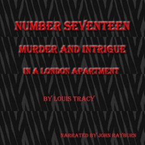 Number Seventeen - Louis Tracy - Music - John D. Rayburn - 9798200906666 - March 15, 2022