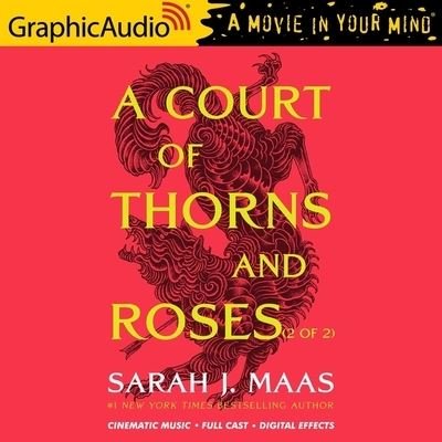 Cover for Sarah J Maas · A Court of Thorns and Roses (2 of 2) [Dramatized Adaptation] (CD) (2022)