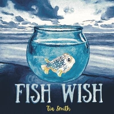 Tia Smith · Fish Wish (Book) (2022)