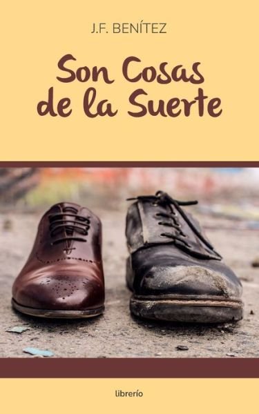 Cover for J F Benitez · Son cosas de la suerte (Paperback Bog) (2022)