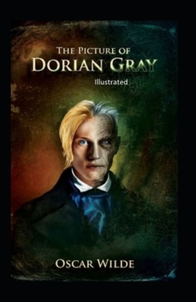 The Picture of Dorian Gray Illustrated - Oscar Wilde - Książki - Independently Published - 9798460399666 - 20 sierpnia 2021