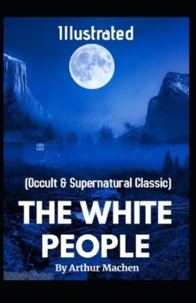 Cover for Arthur Machen · The White People Illustrated (Pocketbok) (2021)