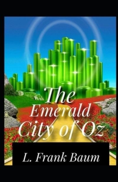 Cover for Lyman Frank Baum · Emerald City of Oz: (Paperback Bog) [Illustrated edition] (2021)