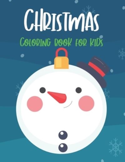 Cover for Janae Gayelord · Christmas Coloring Book for Kids (Paperback Book) (2020)