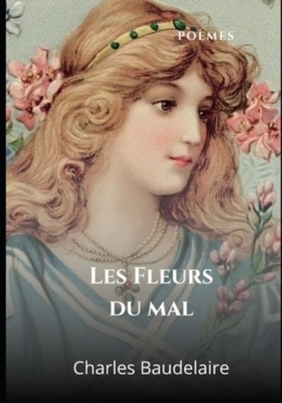 Cover for Charles Baudelaire · Les Fleurs du mal (Pocketbok) (2020)