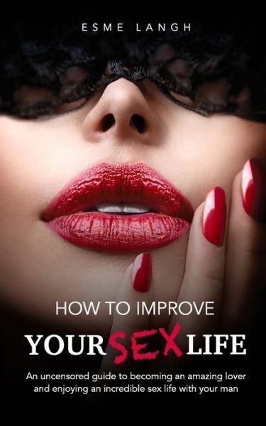 Cover for Esme Langh · How to Improve Your Sex Life (Pocketbok) (2020)