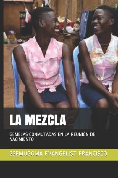 Cover for Ssemugoma Evangelist Francisco · La Mezcla (Pocketbok) (2020)