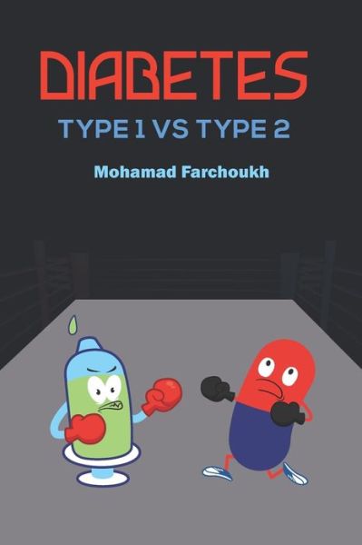 Cover for Mohamad Farchoukh · Diabetes Type 1 vs Type 2 (Paperback Book) (2020)