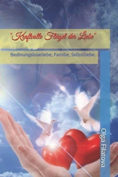 Cover for Olga Filatova · &quot;Kraftvolle Flugel der Liebe&quot; (Paperback Book) (2021)