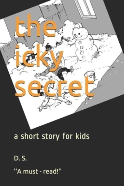 Cover for D S · The icky secret (Paperback Book) (2021)