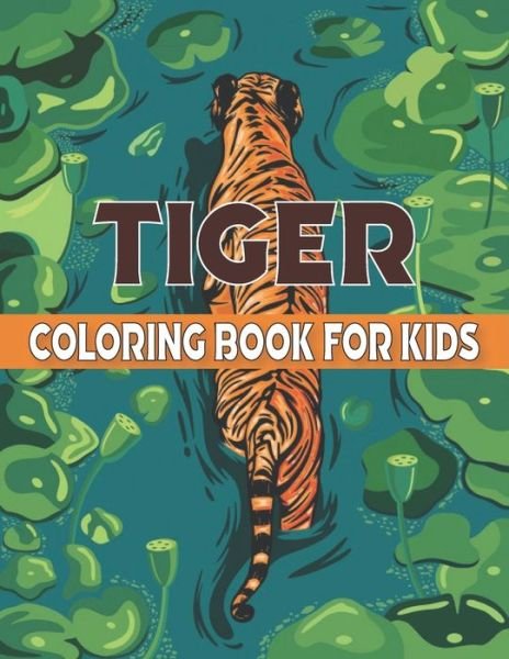Tiger Coloring Book For Kids - Rr Publications - Livros - Amazon Digital Services LLC - KDP Print  - 9798736229666 - 11 de abril de 2021