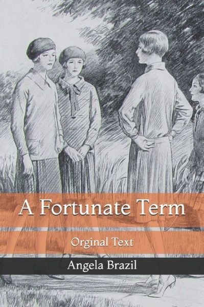 Cover for Angela Brazil · A Fortunate Term: Orginal Text (Paperback Book) (2021)