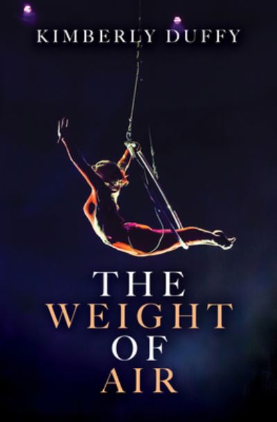 Cover for Kimberly Duffy · Weight of Air (Book) (2023)