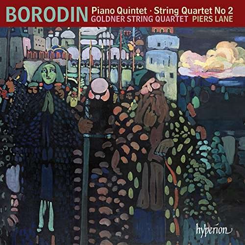 Borodin Piano Quintet  Strin - Goldner String Quartet - Musikk - HYPERION - 0034571281667 - 3. mars 2017