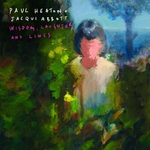 Wisdom Laughter & Lines - Heaton, Paul / Jaqui Abbott - Musik - EMI - 0602547531667 - 22. oktober 2015