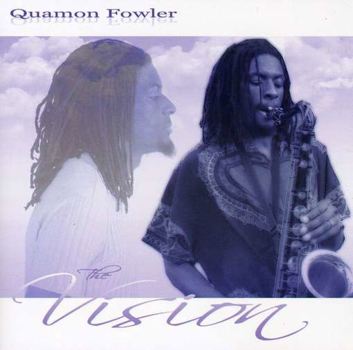 Vision - Quamon Fowler - Musik - Continuum Music - 0634479116667 - 2 augusti 2005