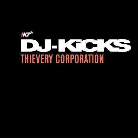 Dj-kicks - Thievery Corporation - Music - !K7 - 0730003707667 - September 30, 2011