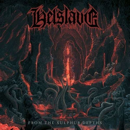 From the Sulphur Depths - Helslave - Musiikki - PULVERISED - 0803341534667 - perjantai 23. huhtikuuta 2021