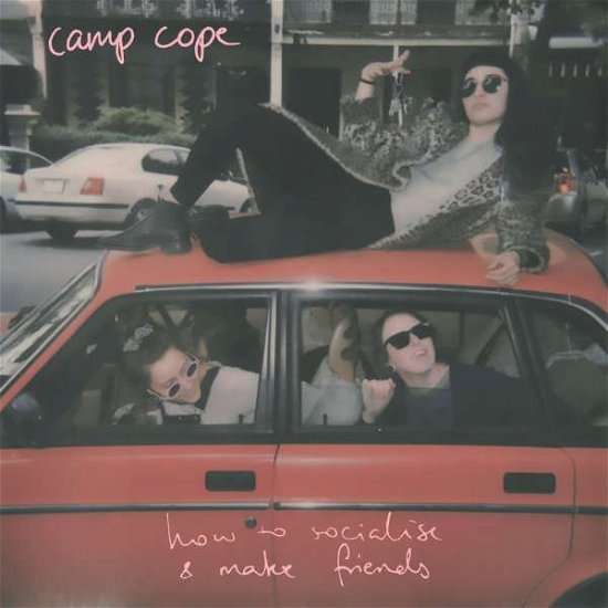 How to Socialise & Make Friend - Camp Cope - Musik - RUN FOR COVER - 0811774029667 - 2. marts 2018