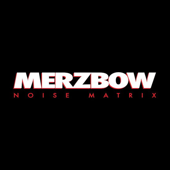 Noise Matrix - Merzbow - Music - HOSPITAL PRODUCTIONS - 0843563156667 - February 3, 2023