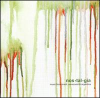 Cover for Dimow / Kolosko · Nostalgia: Music From Brazil, Venezuela &amp; Argentina (CD) (2007)