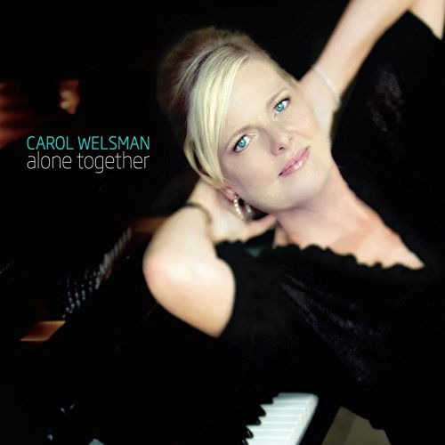 Alone Together - Carol Welsman - Musique - IDLA - 0888174939667 - 18 septembre 2015