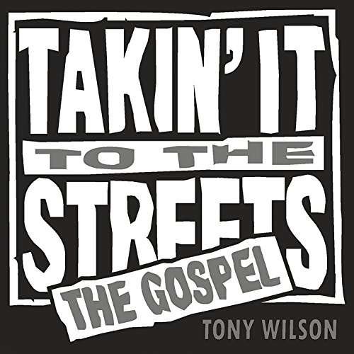 Cover for Tony Wilson · Takin It to the Streets (CD) (2016)