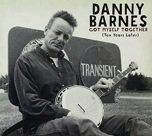 Cover for Danny Barnes · Got Myself Together (Ten Years Later) (CD) (2015)