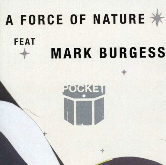 A Force of Nature - Pocket Featuring Mark Burgess - Music - 24 HOUR - 0897030002667 - March 9, 2010