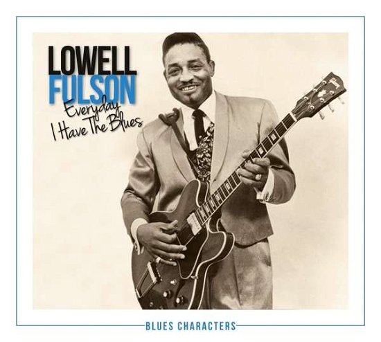Everyday I Have the Blues - Fulson Lowell - Música - Le Chant Du Monde - 3149020932667 - 13 de abril de 2018