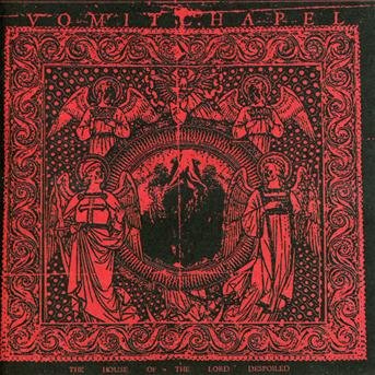 Vomitchapel · The House of the Lord Despoiled (CD) (2013)
