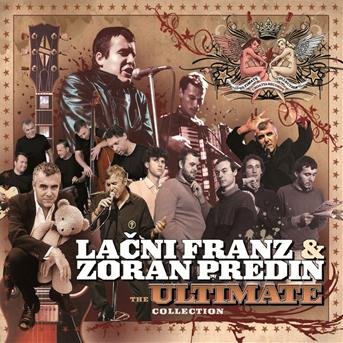 Cover for LACNI FRANZ &amp; ZORAN PREDIN / CroRec · The Ultimate Collection / Lacni Franz &amp; Zoran Pred (CD) (2018)