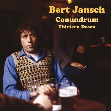 Cover for Bert Jansch Conundrum · Thirteen Down (CD) (2021)