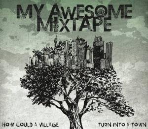 Cover for My Awesome Mixtape · How Could A Village Turn (LP) (2010)